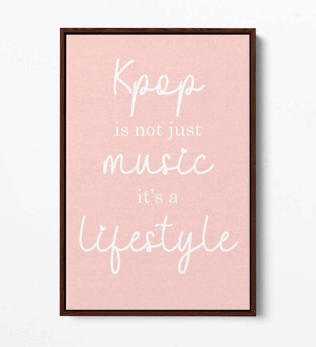 "K-POP IS A LIFESTYLE" BTS ARMY QUOTE SLOGAN -FLOAT EFFECT CANVAS WALL ART PRINT