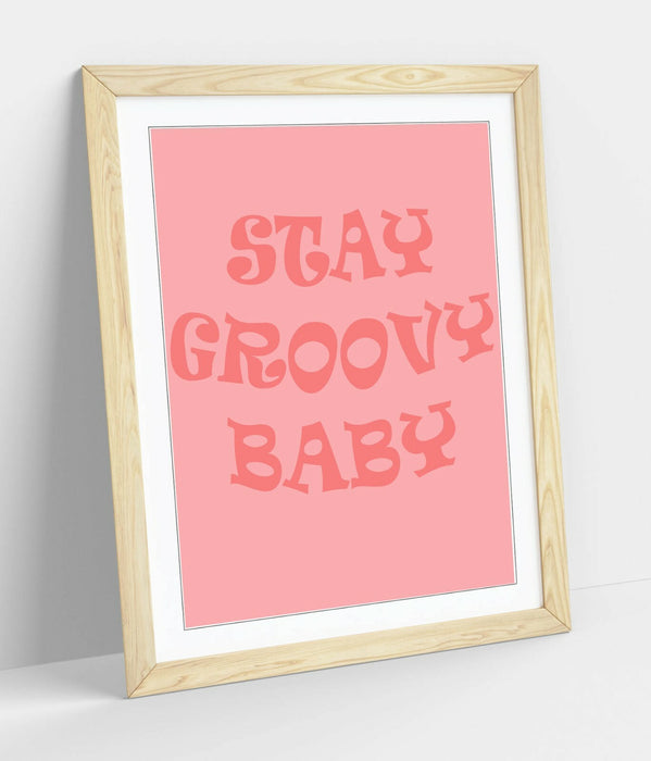 "STAY GROOVY BABY" FUN HIPPIE BEDROOM QUOTE -FRAMED WALL ART PICTURE PRINT