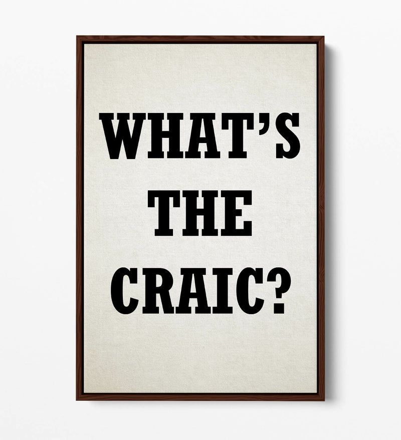 Float Effect Canvas - 'What's The Craic' Derry Girls Irish Slang Quote Art Print