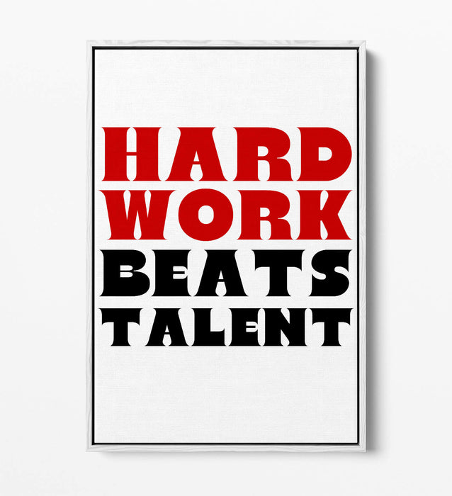 "HARD WORK BEATS TALENT" MOTIVATIONAL QUOTE -FLOAT EFFECT CANVAS WALL ART PRINT