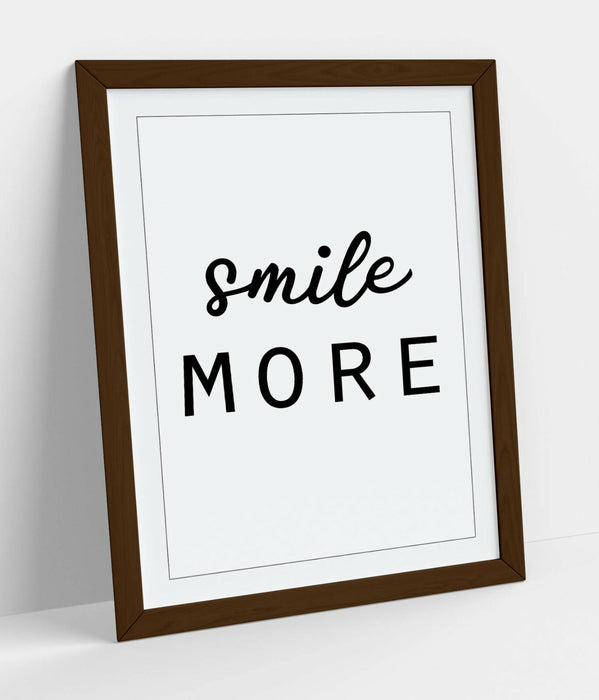 "SMILE MORE" POSITIVITY QUOTE SLOGAN HOME -FRAMED WALL ART PICTURE PRINT
