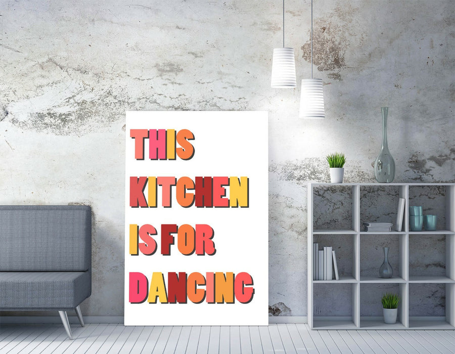 "THIS KITCHEN IS FOR DANCING" FUN HAPPY QUOTE -CANVAS WALL ART PICTURE PRINT