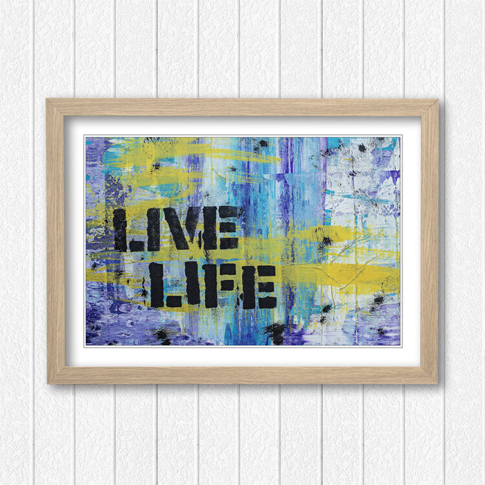 Framed Wall Art Poster - Live Life Quote Graffiti Print | Matte Paper, UK Handmade Frame