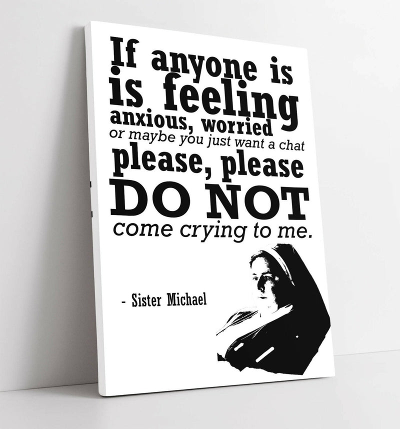 Derry Girls Canvas Art - Funny Sister Michael Quote | Handmade UK Deep Frame Print