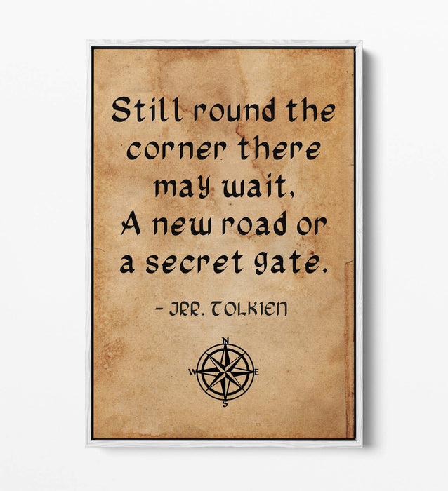 "AROUND THE CORNER" J.R.R TOLKIEN QUOTE -FLOAT EFFECT CANVAS WALL ART PRINT