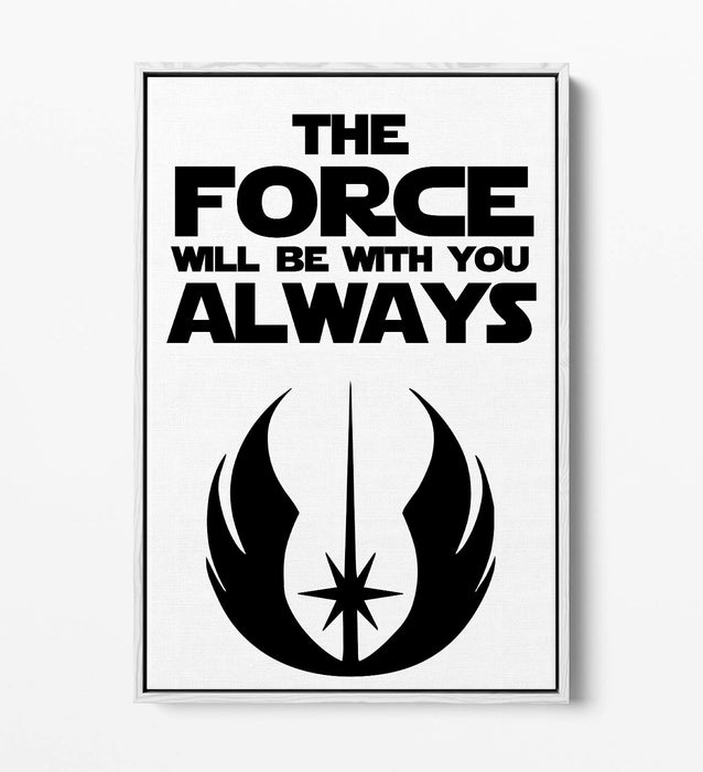 "MAY THE FORCE BE WITH YOU" STAR WARS STYLE QUOTE -FLOAT EFFECT CANVAS ART PRINT