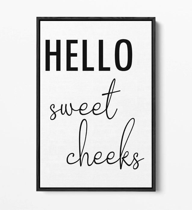 "HELLO SWEET CHEEKS" FUNNNY SLOGAN BATHROOM -FLOAT EFFECT CANVAS WALL ART PRINT