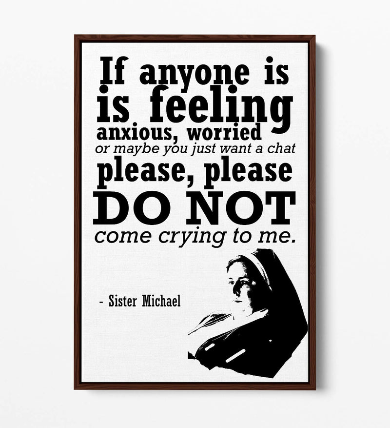 Float Effect Canvas Art - Sister Michael Funny Derry Girls Quote on Handmade UK Canvas