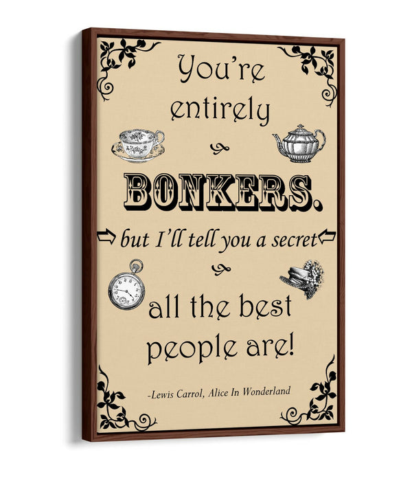 "BONKERS" ALICE IN WONDERLAND LEWIS CARROLL QUOTE -FLOAT EFFECT CANVAS ART PRINT