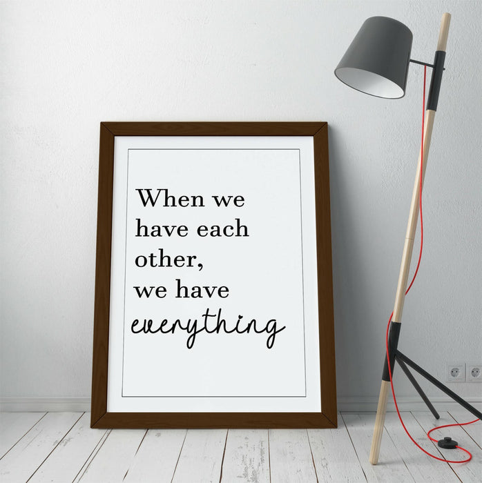 "EACHOTHER = EVERYTHING" FAMILY LOVE QUOTE -FRAMED WALL ART PICTURE PRINT