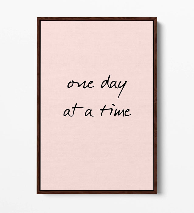 "ONE DAY AT A TIME" POSITIVITY LIFE QUOTE -FLOAT EFFECT CANVAS WALL ART PRINT