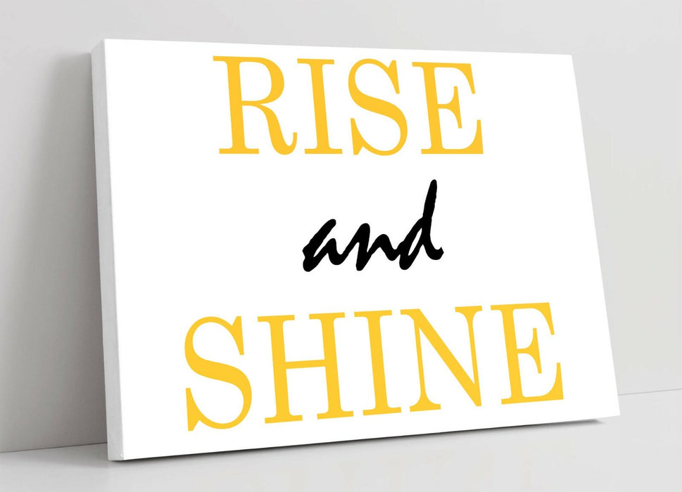 "RISE AND SHINE" INSPIRATIONAL BEDROOM QUOTE -CANVAS WALL ART PICTURE PRINT