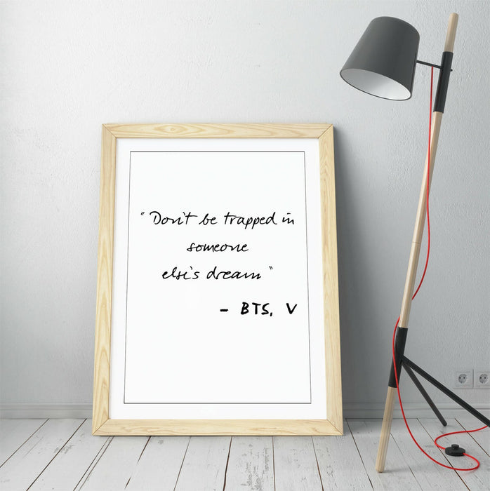 "DON'T BE TRAPPED" BTS V KPOP ARMY QUOTE SLOGAN -FRAMED WALL ART PICTURE PRINT
