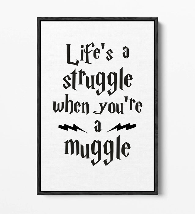 "STRUGGLE FOR A MUGGLE" HARRY POTTER QUOTE -FLOAT EFFECT CANVAS WALL ART PRINT
