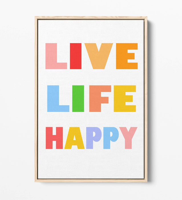 "LIVE LIFE HAPPY" NURSERY ROOM QUOTE SLOGAN -FLOAT EFFECT CANVAS WALL ART PRINT