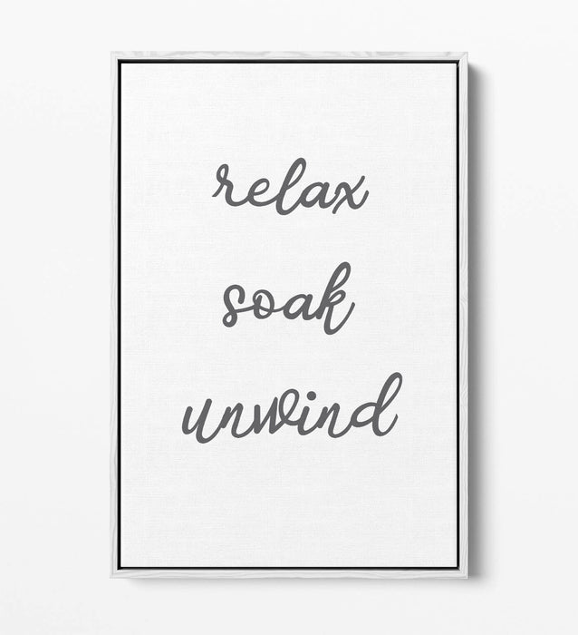"RELAX SOAK UNWIND" RELAXING QUOTE BATHROOM -FLOAT EFFECT CANVAS WALL ART PRINT