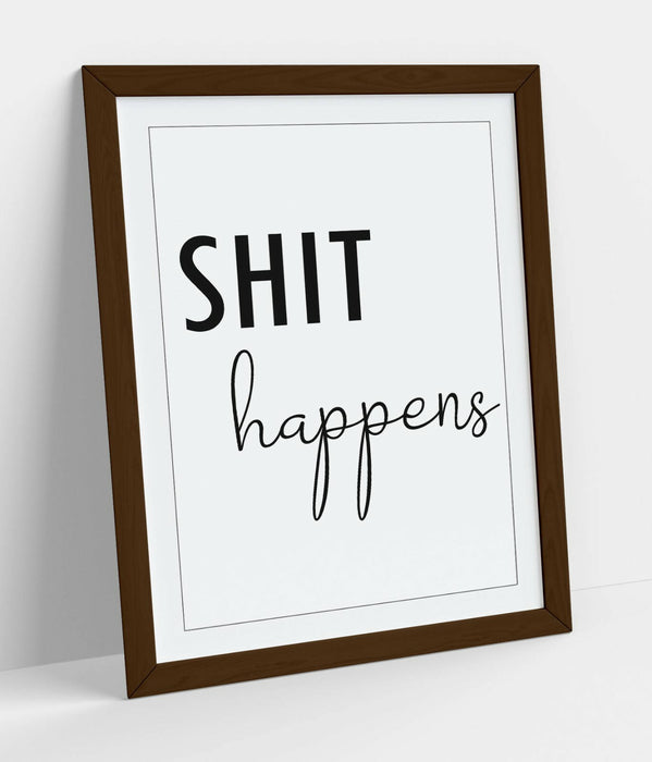 "SH*T HAPPENS" FUNNY QUOTE SLOGAN BATHROOM HOME -FRAMED WALL ART PICTURE PRINT