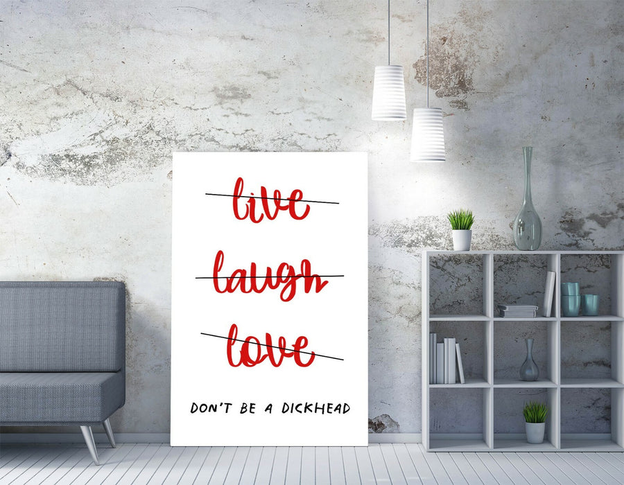 "LIVE LAUGH DONT BE A D*CK" FUNNY CHEEKY QUOTE -CANVAS WALL ART PICTURE PRINT