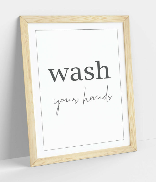 "WASH YOUR HANDS" QUOTE SLOGAN BATHROOM HOME -FRAMED WALL ART PICTURE PRINT