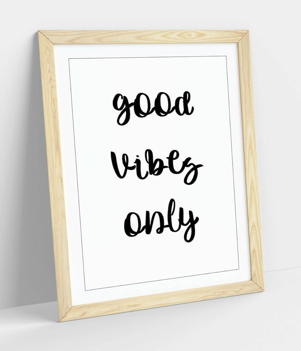 "GOOD VIBES ONLY" LOVE LIFE FAMILY HOME QUOTE -FRAMED WALL ART PICTURE PRINT