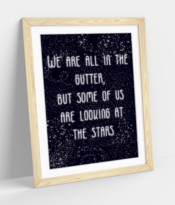 LOOKING AT THE STARS, OSCAR WILDE QUOTE SLOGAN -FRAMED WALL ART PICTURE PRINT