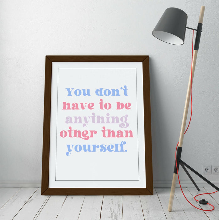 "BE YOURSELF" INSPIRATIONAL QUOTE -FRAMED WALL ART PICTURE PRINT- BLUE PINK