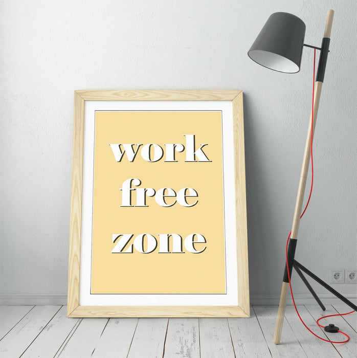 "WORK FREE ZONE" FUNNY RELAXING LIFE QUOTE -FRAMED WALL ART PICTURE PRINT