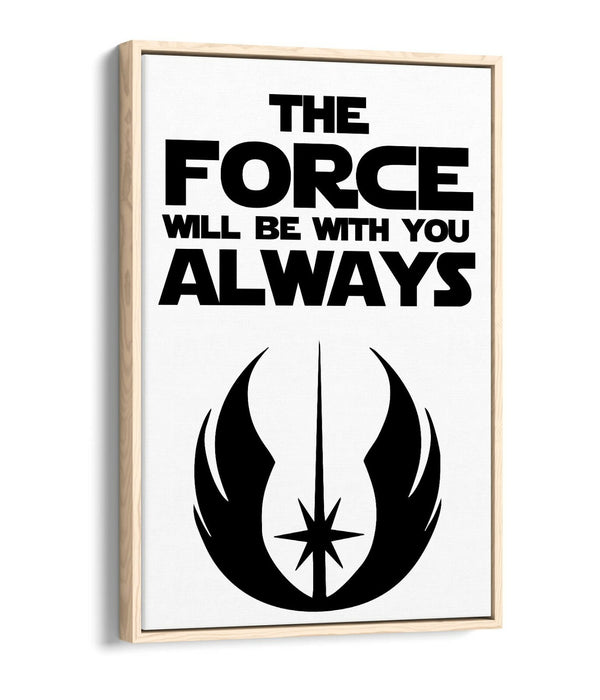 "MAY THE FORCE BE WITH YOU" STAR WARS STYLE QUOTE -FLOAT EFFECT CANVAS ART PRINT