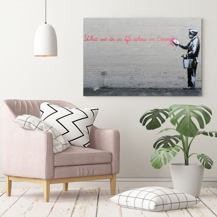 BANKSY CANVAS STREET WALL ART PRINT ARTWORK - What we do in life