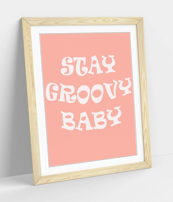 "STAY GROOVY BABY" FUN HIPPIE BEDROOM QUOTE -FRAMED WALL ART PICTURE PRINT