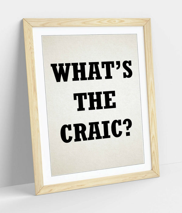 "WHAT'S THE CRAIC?" DERRY GIRLS IRISH SLANG QUOTE -FRAMED WALL ART PICTURE PRINT