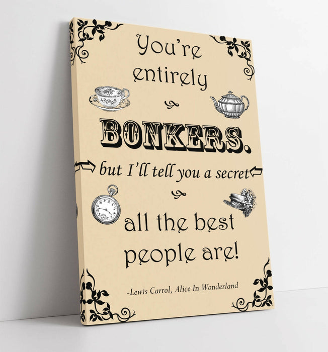 "BONKERS" ALICE IN WONDERLAND LEWIS CARROLL QUOTE -CANVAS WALL ART PICTURE PRINT
