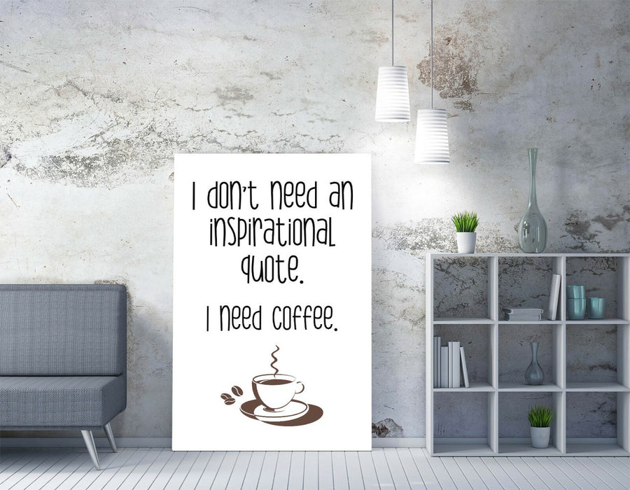 "I NEED COFFEE" FUNNY QUOTE SLOGAN KITCHEN -CANVAS WALL ART PICTURE PRINT