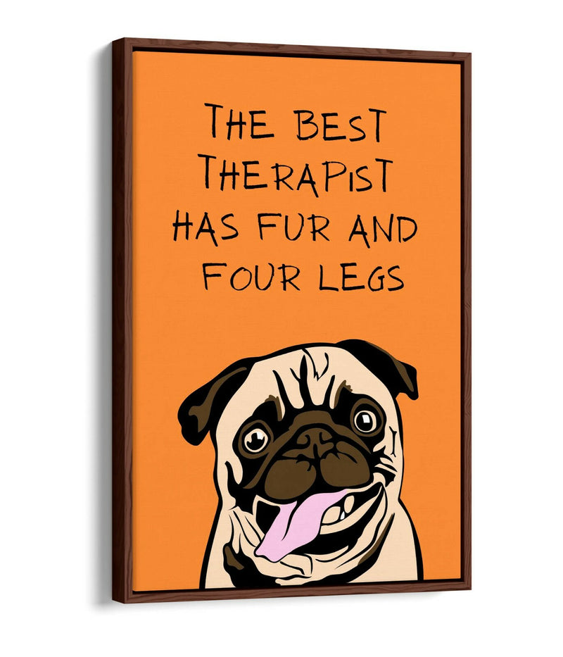 Canvas Wall Art - The Best Therapist Has Fur | Funny Pet Quote Float Effect Frame