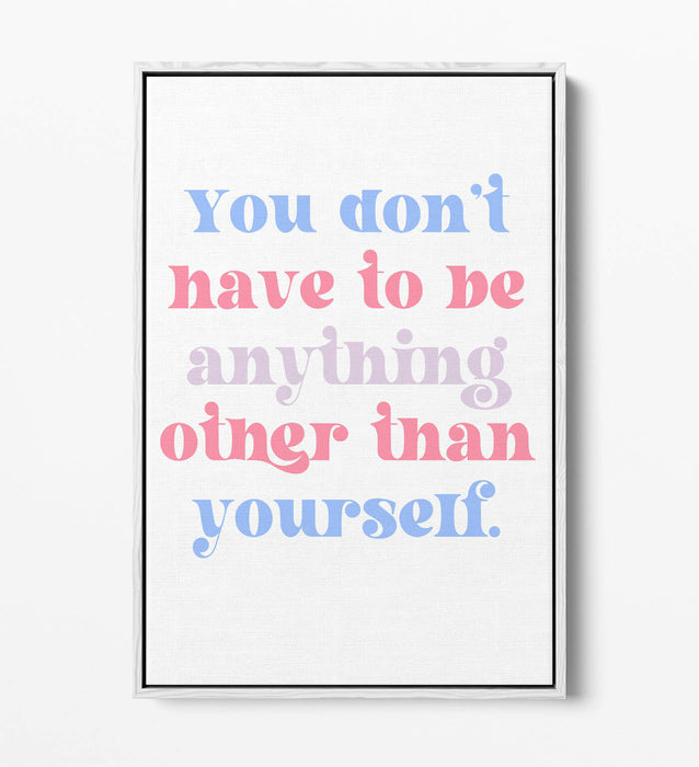 "BE YOURSELF" INSPIRATIONAL QUOTE -FLOAT EFFECT CANVAS WALL ART PRINT- BLUE PINK