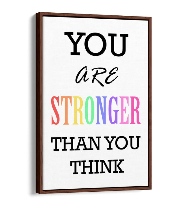 "YOU ARE STRONGER" MOTIVATIONAL QUOTE INSPIRATION -FLOAT EFFECT CANVAS ART PRINT