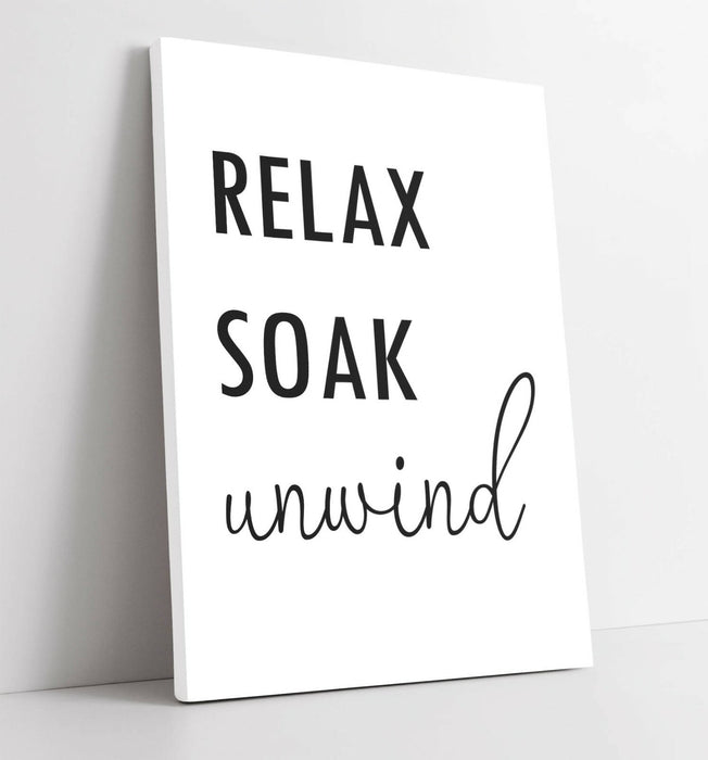 "RELAX SOAK UNWIND" RELAXING QUOTE BATHROOM HOME -CANVAS WALL ART PICTURE PRINT