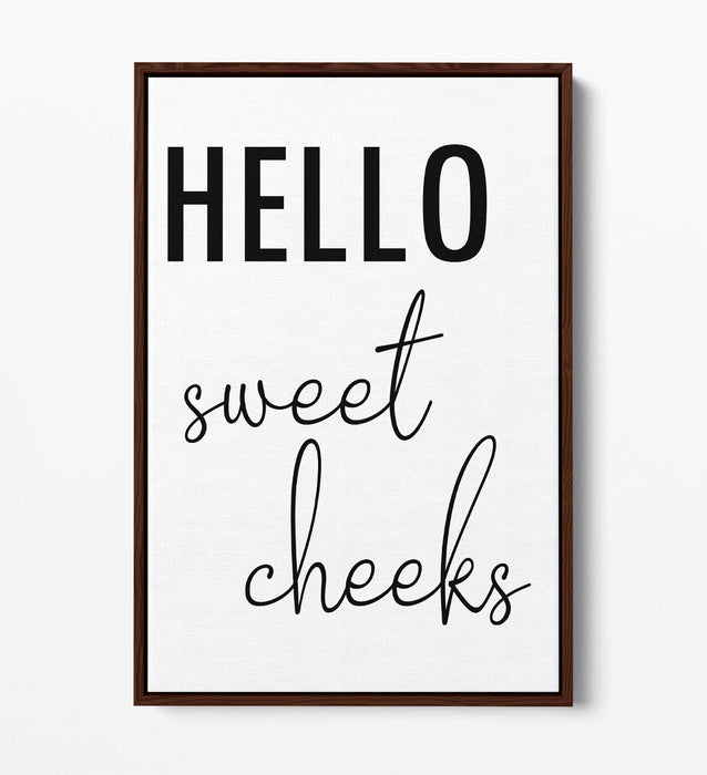 "HELLO SWEET CHEEKS" FUNNNY SLOGAN BATHROOM -FLOAT EFFECT CANVAS WALL ART PRINT