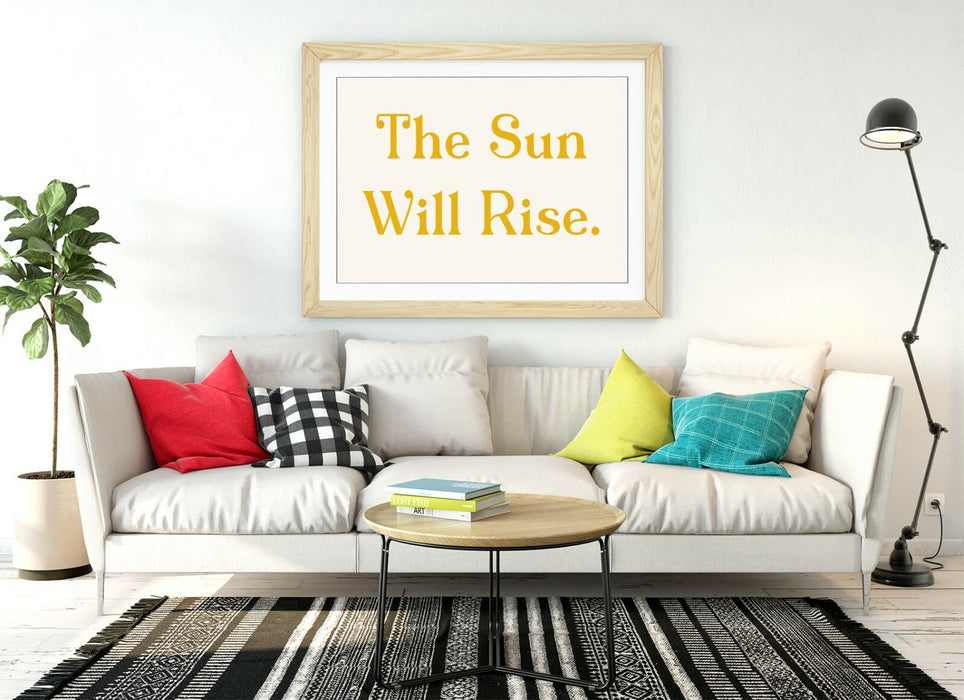 "THE SUN WILL RISE" POSITIVE BEDROOM QUOTE SLOGAN -FRAMED WALL ART PICTURE PRINT