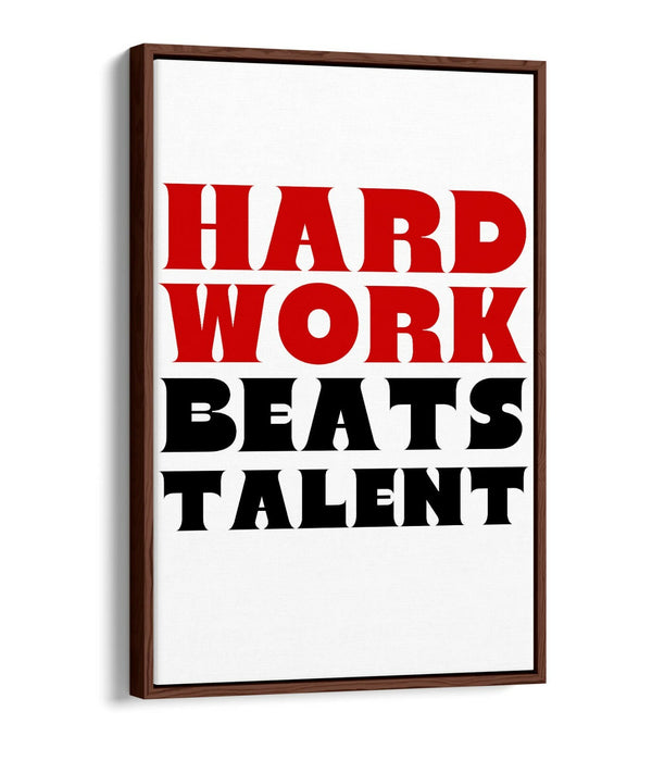 "HARD WORK BEATS TALENT" MOTIVATIONAL QUOTE -FLOAT EFFECT CANVAS WALL ART PRINT