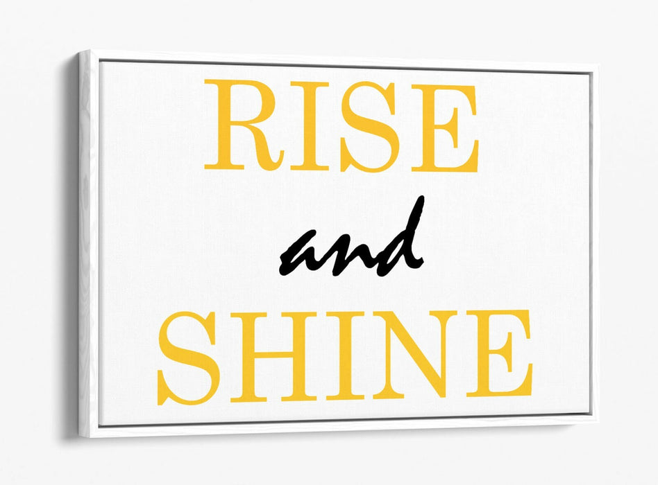"RISE AND SHINE" INSPIRATIONAL BEDROOM QUOTE -FLOAT EFFECT CANVAS WALL ART PRINT
