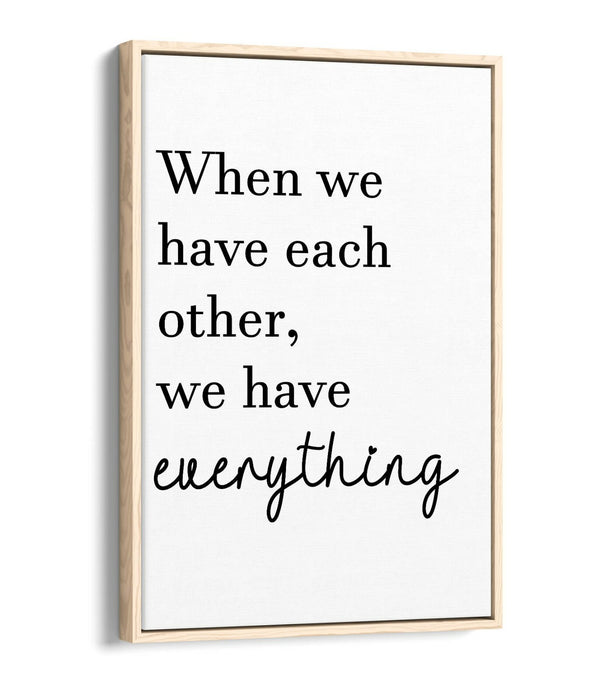 "EACHOTHER = EVERYTHING" FAMILY LOVE QUOTE -FLOAT EFFECT CANVAS WALL ART PRINT