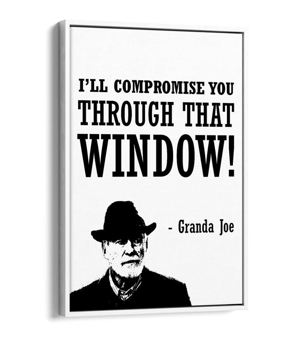 "COMPROMISE" DERRY GIRLS FUNNY GRANDA JOE QUOTE -FLOAT EFFECT CANVAS ART PRINT