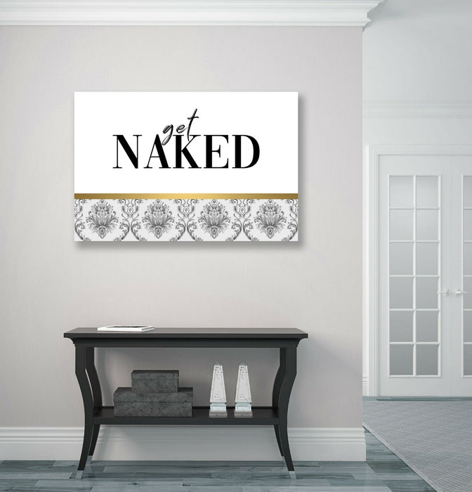 Canvas Wall Art - Get Naked Quote Print | Modern Damask Gold Accent Bedroom Decor