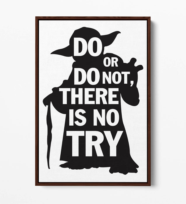 "DO OR DO NOT" STAR WARS YODA STYLE QUOTE -FLOAT EFFECT CANVAS ART PRINT