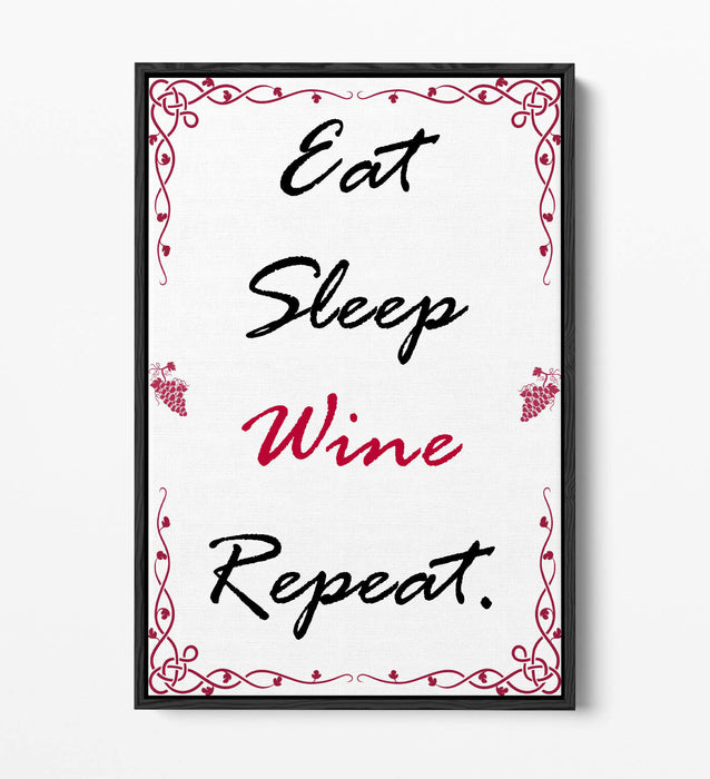 "EAT SLEEP WINE REPEAT" HUMOROUS SLOGAN KITCHEN -FLOAT EFFECT CANVAS ART PRINT