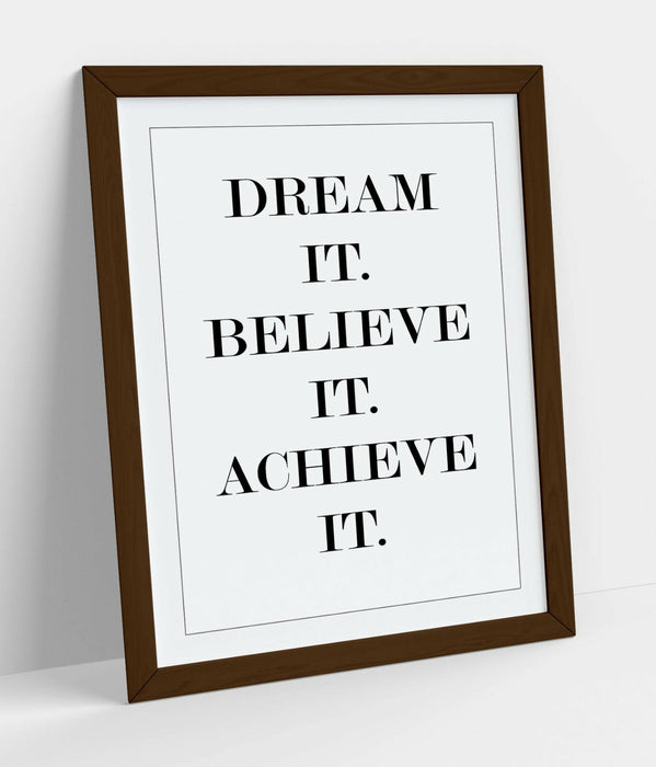 "DREAM IT BELIEVE IT" INSPIRATIONAL HOME QUOTE -FRAMED WALL ART PICTURE PRINT