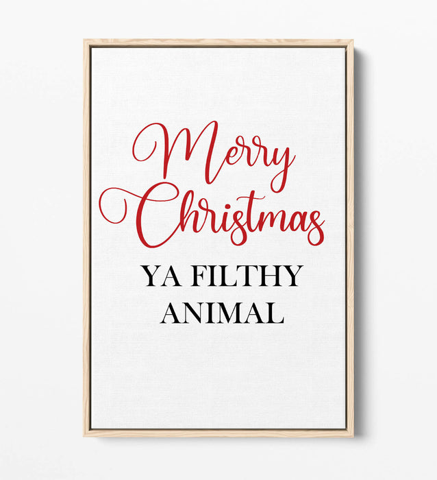 "MERRY CHRISTMAS YA FILTHY" -FLOAT EFFECT CANVAS WALL ART PRINT