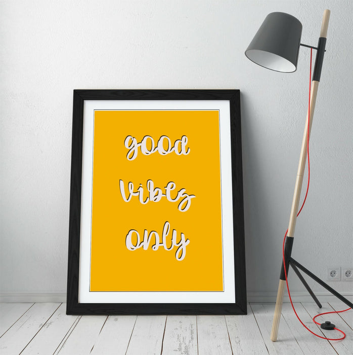 "GOOD VIBES ONLY" LOVE LIFE FAMILY HOME QUOTE -FRAMED WALL ART PICTURE PRINT