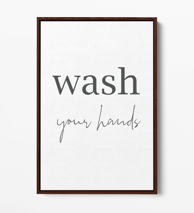 "WASH YOUR HANDS" QUOTE SLOGAN BATHROOM HOME -FLOAT EFFECT CANVAS WALL ART PRINT